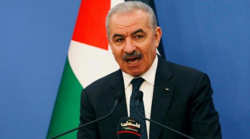  رئيس الوزراء الفلسطيني: الأولوية هي وقف الحرب وإدخال المواد الإغاثية لغزة ووقف التهجير